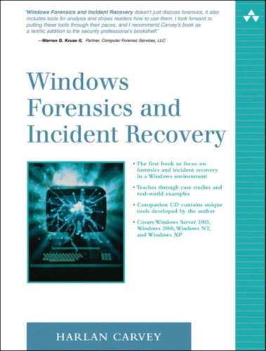 Windows Forensics And Incident Recovery Harlan Carvey
