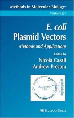 E Coli Plasmid Vectors Methods And Applications 1st Edition Nicola Casali