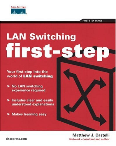 Lan Switching Firststep Illustrated Edition Matthew J Castelli