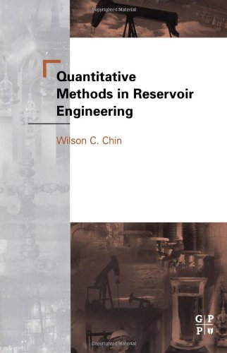Quantitative Methods In Reservoir Engineering 1st Wilson C Chin Phd