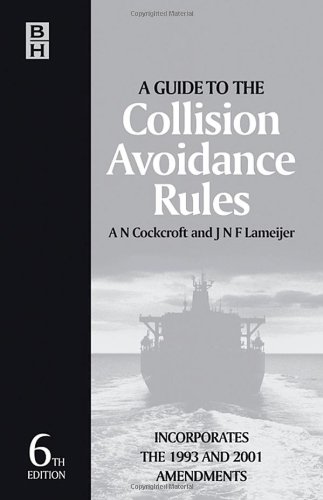 Guide To The Collision Avoidance Rules 6th Edition A N Cockcroft