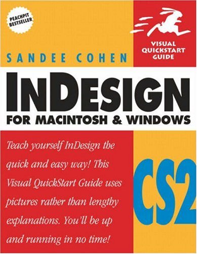 Indesign Cs2 For Macintosh And Windows Visual Quickstart Guide Sandee Cohen