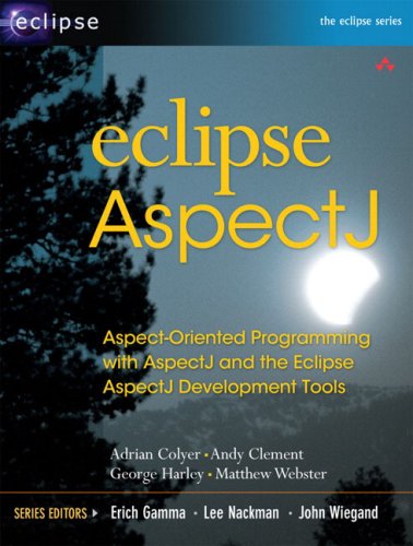 Eclipse Aspectj Aspectoriented Programming With Aspectj And The Eclipse Aspectj Development Tools Adrian Colyer