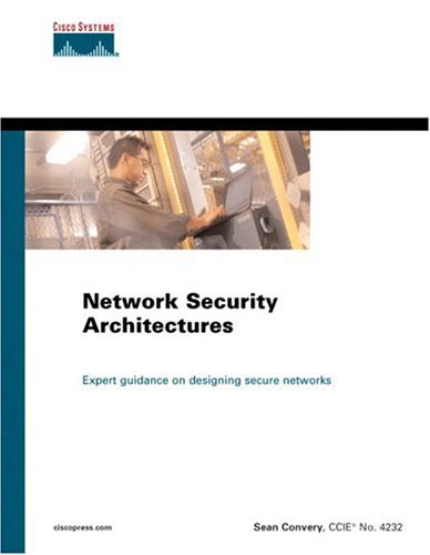 Network Security Architectures 2nd Sean Convery