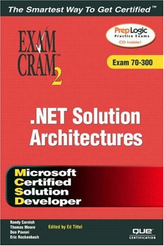 Mcsd Analyzing Requirements And Defining Net Solution Architectures Exam Cram 2 Exam 70300 Randy Cornish
