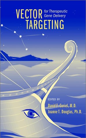 Vector Targeting For Therapeutic Gene Delivery David T Curiel