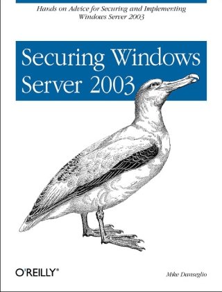 Securing Windows Server 2003 1st Edition Mike Danseglio