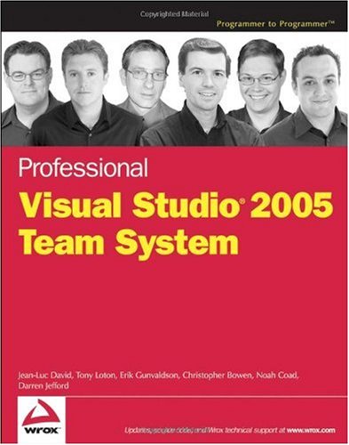 Professional Visual Studio 2005 Team System Jeanluc David Tony Loton
