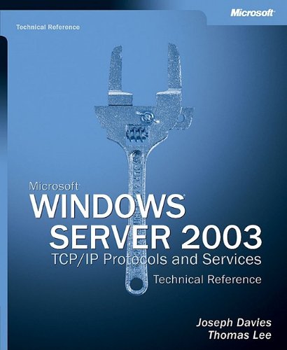 Microsoft Windows Server 2003 Tcpip Protocols And Services Technical Reference 2nd Ed Joseph Davies