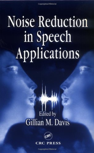 Noise Reduction In Speech Applications 1st Edition Gillian M Davis