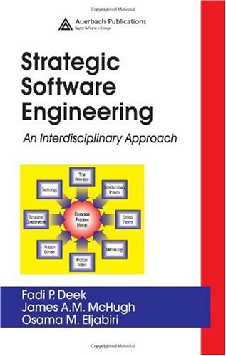 Strategic Software Engineering An Interdisciplinary Approach 1st Edition Fadi P Deek