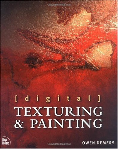 Digital Texturing And Painting Owen Demers