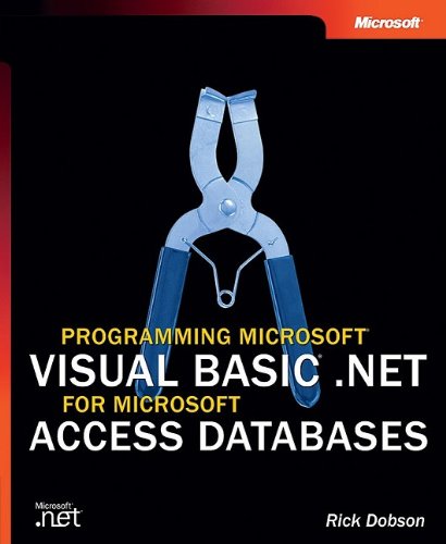 Programming Microsoft Visual Basic Net For Microsoft Access Databases 1st Edition Rick Dobson