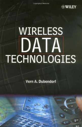 Wireless Data Technologies Vern A Dubendorf Vern Dubendorf