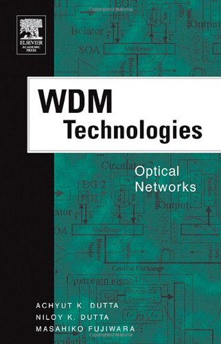 Wdm Technologies Optical Networks 1st Edition Achyut K Dutta