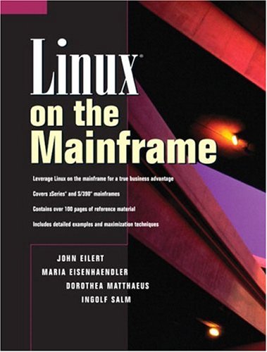 Linux On The Mainframe John Eilert Maria Eisenhaendler Dorothea Matthaeus