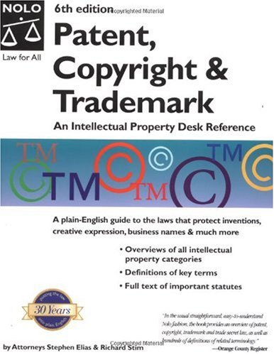 Patent Copyright Trademark An Intellectual Property Desk Reference 6th Stephen Elias
