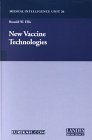 New Vaccine Technologies 1st Edition Ronald W Ellis