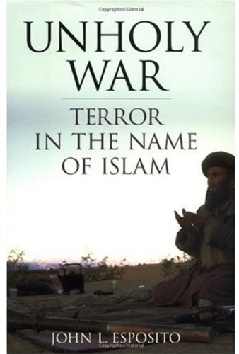 Unholy War Terror In The Name Of Islam John L Esposito