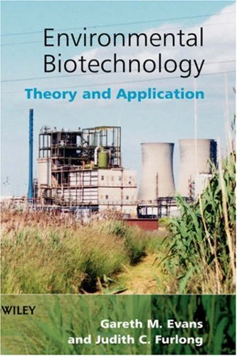 Environmental Biotechnology Theory And Application Gareth M Evans