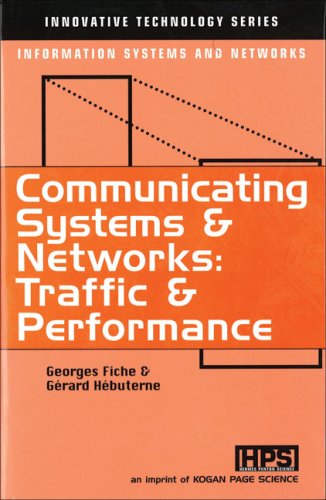 Communicating Systems And Networks Traffic And Performance Georges Fiche