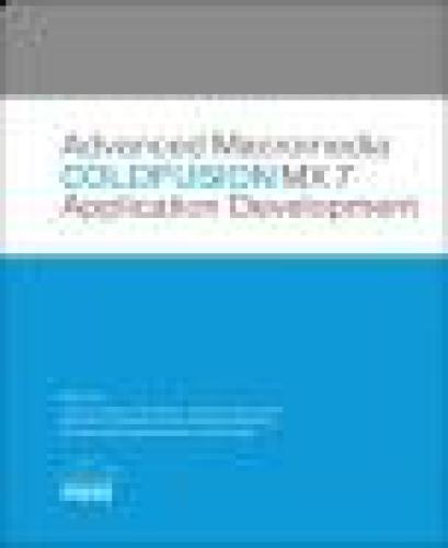 Advanced Macromedia Coldfusion Mx 7 Application Development Ben Forta