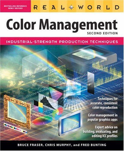 Real World Color Management 2nd Edition Bruce Fraser Chris Murphy