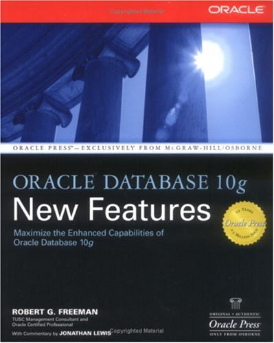 Oracle Database 10g New Features 1st Robert G Freeman Mcgrawhill