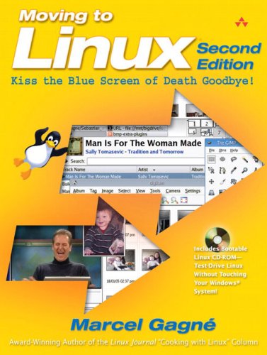 Moving To Linux Kiss The Blue Screen Of Death Goodbye 2nd Edition Marcel Gagn