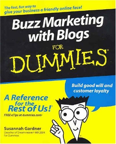 Buzz Marketing With Blogs For Dummies Susannah Gardner