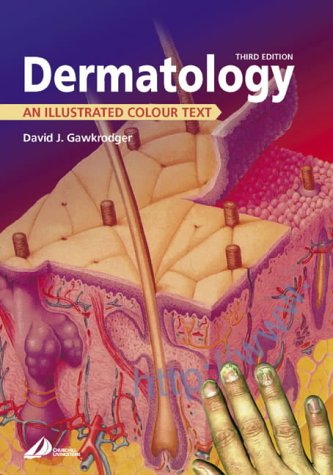 Dermatology An Illustrated Colour Text 3rd Edition David Gawkrodger