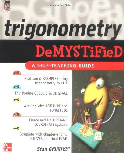 Trigonometry Demystified A Selfteaching Guide 1st Edition Stan Gibilisco