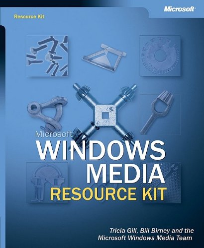 Microsoft Windows Media Resource Kit Microsoft Corporation Tricia Gill