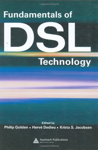 Fundamentals Of Dsl Technology 1st Edition Philip Golden Herve Dedieu
