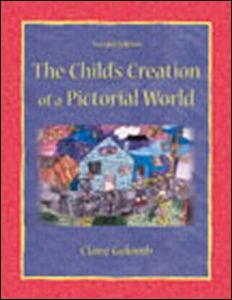 The Childs Creation Of A Pictorial World 2nd Ed Claire Golomb