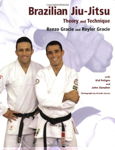 Brazilian Jiujitsu Theory And Technique Renzo Gracie Royler Gracie