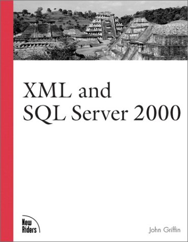 Xml And Sql Server 2000 1st John Griffin