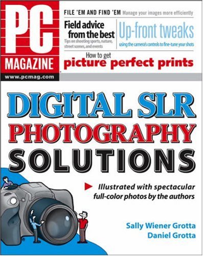 Pc Magazine Digital Slr Photography Solutions Sally Wiener Grotta