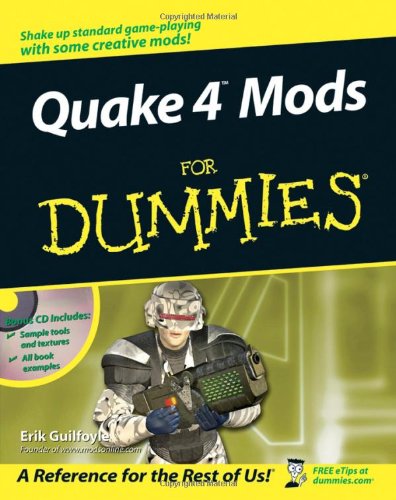 Quake 4 Mods For Dummies Erik Guilfoyle