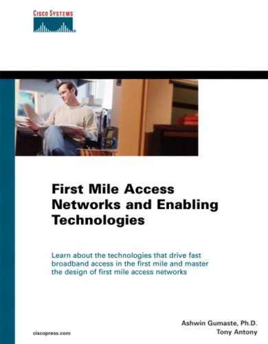 First Mile Access Networks And Enabling Technologies 1st Edition Ashwin Gumaste