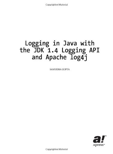 Logging In Java With The Jdk 14 Logging Api And Apache Log4j 1st Edition Samudra Gupta