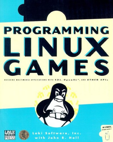 Programming Linux Games 1st Edition Loki Software John R Hall