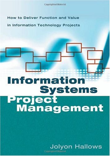 Information Systems Project Management How To Deliver Function And Value In Information Technology Projects 2nd Jolyon Hallows