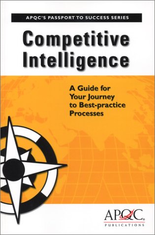 Competitive Intelligence A Guide For Your Journey To Bestpractice Processes Paige Leavitt