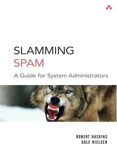 Slamming Spam A Guide For System Administrators Robert Haskins