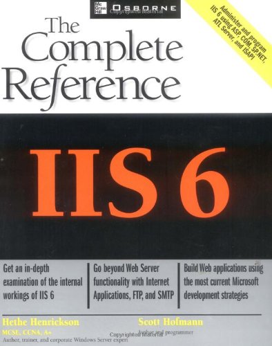 Iis 6 The Complete Reference 1st Edition Hethe Henrickson Scott Hofmann