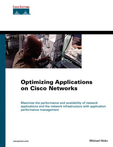 Optimizing Applications On Cisco Networks Illustrated Edition Michael Hicks