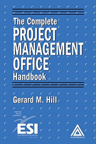 The Complete Project Management Office Handbook Gerard M Hill