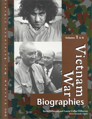 Vietnam War Biographies Volume 1 Ak Kevin Hillstrom Laurie Collier Hillstrom