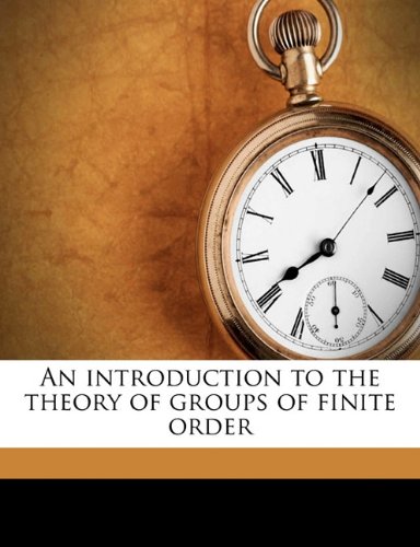 An Introduction To The Theory Of Groups Of Finite Order Harold Hilton
